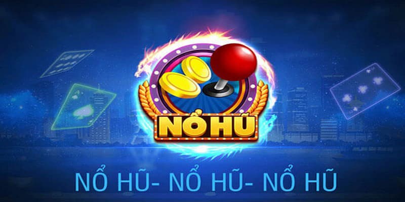 Kinh nghiệm chơi siêu nổ hũ dành cho tân thủ